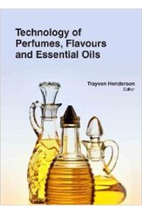 Technology Of Perfumes, Flavours And Essential Oils