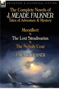 The Complete Novels of J. Meade Falkner