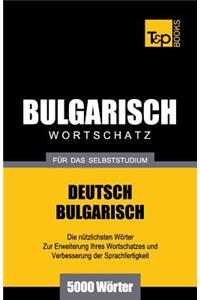 Bulgarischer Wortschatz für das Selbststudium - 5000 Wörter