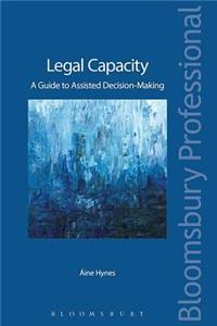Irish Capacity Law and Assisted Decision-Making