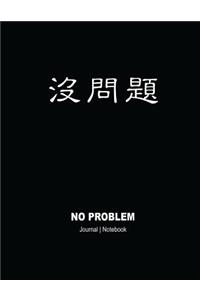 No Problem Journal Notebook