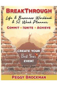 BreakThrough Life & Business Workbook & 52 Week Planner