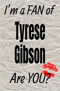 I'm a Fan of Tyrese Gibson Are You? Creative Writing Lined Journal