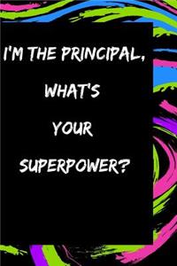 I'm the Principal, What's Your Superpower?