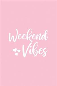 Weekend Vibes