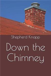 Down the Chimney