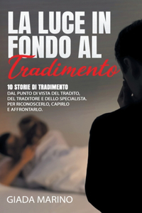 La Luce in Fondo Al Tradimento