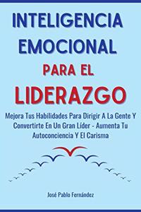 Inteligencia emocional para el liderazgo