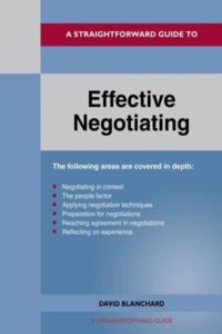 A Straightforward Guide to Effective Negotiating