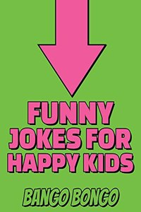Funny Jokes for Happy Kids - Question and answer + Would you Rather - Illustrated