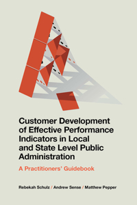 Customer Development of Effective Performance Indicators in Local and State Level Public Administration