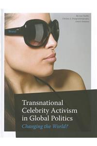 Transnational Celebrity Activism in Global Politics