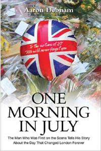 One Morning in July