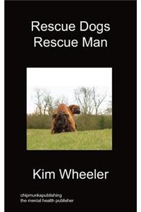 Rescue Dogs Rescue Man