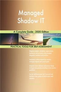 Managed Shadow IT A Complete Guide - 2020 Edition