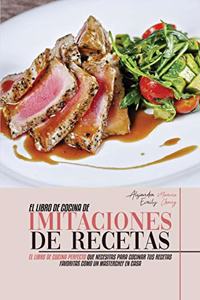El Libro de Cocina de Imitaciones de Recetas