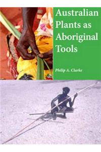Australian plants as Aboriginal Tools