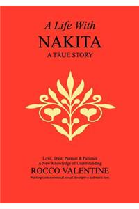 A Life with Nakita - Love, Trust, Passion and Patience