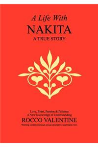 Life with Nakita - Love, Trust, Passion and Patience