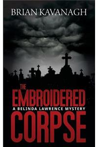 Embroidered Corpse (a Belinda Lawrence Mystery)