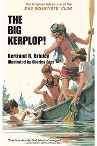 The Big Kerplop!