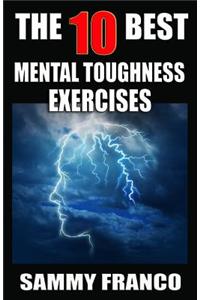 The 10 Best Mental Toughness Exercises