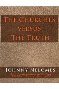 The Churches Versus the Truth