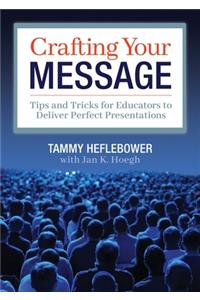 Crafting Your Message