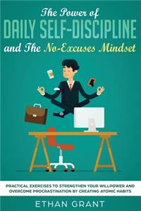 Power of Daily Self-Discipline and The No-Excuses Mindset