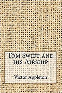 Tom Swift and his Airship