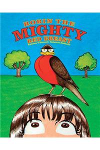 Robin The Mighty Red Breast