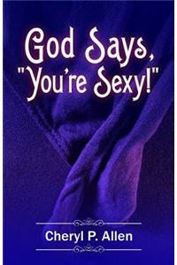 God Says You're Sexy