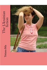 The Ukrainian Fiction