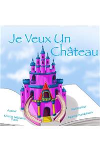 Je Veux Un Chateau