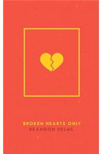 Broken Hearts Only