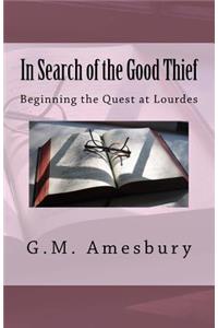 In Search of the Good Thief