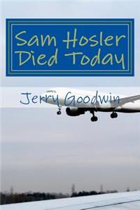 Sam Hosler Died Today