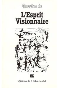 Esprit Visionnaire (L')