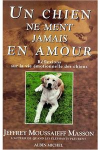 Chien Ne Ment Jamais En Amour (Un)