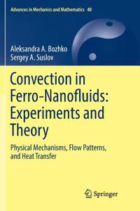 Convection in Ferro-Nanofluids: Experiments and Theory