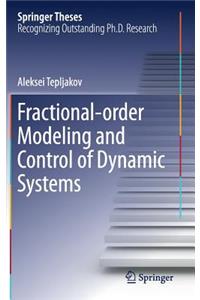 Fractional-Order Modeling and Control of Dynamic Systems