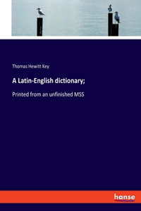 Latin-English dictionary;