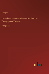 Zeitschrift des deutsch-österreichischen Telegraphen-Vereins