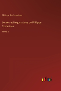 Lettres et Négociations de Philippe Commines