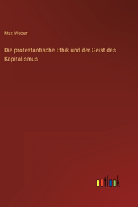 protestantische Ethik und der Geist des Kapitalismus