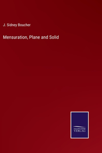 Mensuration, Plane and Solid