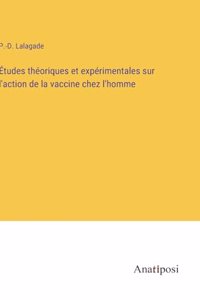 Études théoriques et expérimentales sur l'action de la vaccine chez l'homme