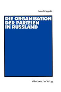 Die Organisation der Parteien in Russland
