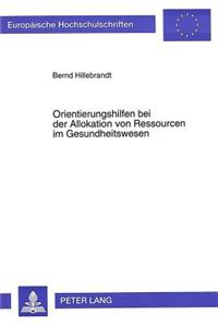 Orientierungshilfen bei der Allokation von Ressourcen im Gesundheitswesen