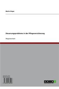 Steuerungsprobleme in Der Pflegeversicherung